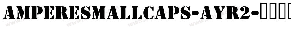 AmpereSmallcaps-AYr2字体转换