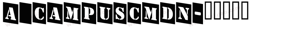 a_CampusCmDn字体转换