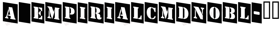 a_EmpirialCmDnObl字体转换