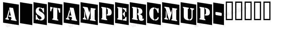 a_StamperCmUp字体转换