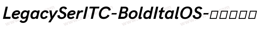 LegacySerITC-BoldItalOS字体转换