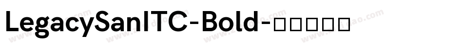 LegacySanITC-Bold字体转换