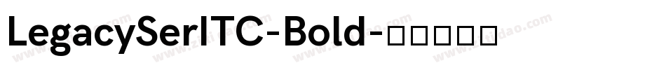 LegacySerITC-Bold字体转换