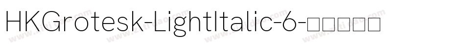 HKGrotesk-LightItalic-6字体转换