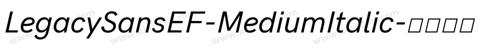 LegacySansEF-MediumItalic字体转换