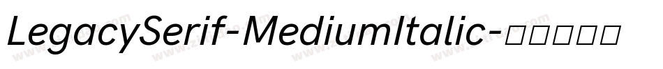LegacySerif-MediumItalic字体转换