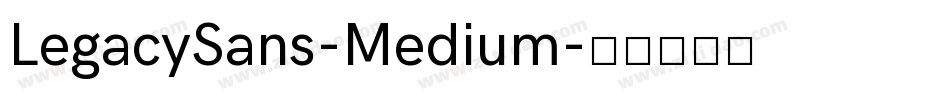 LegacySans-Medium字体转换