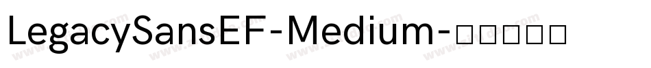 LegacySansEF-Medium字体转换