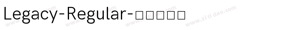 Legacy-Regular字体转换