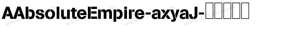AAbsoluteEmpire-axyaJ字体转换