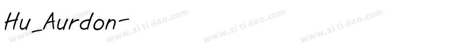 Hu_Aurdon字体转换