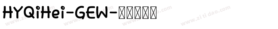 HYQiHei-GEW字体转换