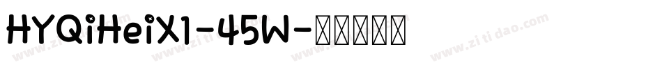 HYQiHeiX1-45W字体转换