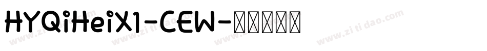 HYQiHeiX1-CEW字体转换