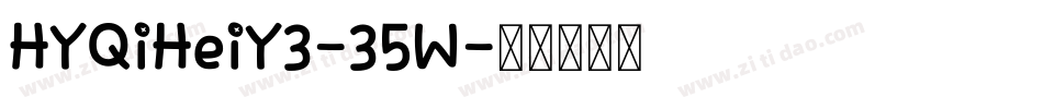 HYQiHeiY3-35W字体转换