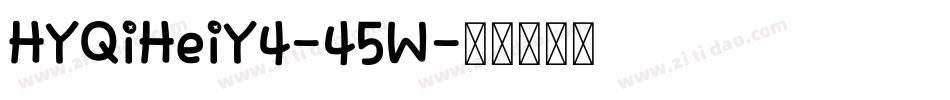 HYQiHeiY4-45W字体转换