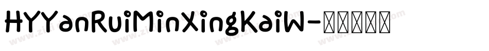 HYYanRuiMinXingKaiW字体转换