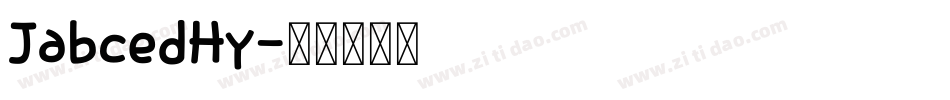 JabcedHy字体转换