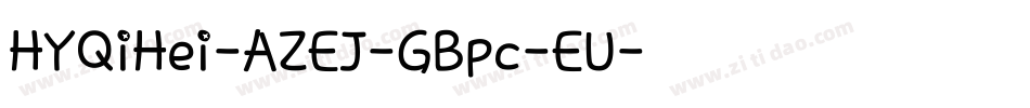 HYQiHei-AZEJ-GBpc-EU字体转换