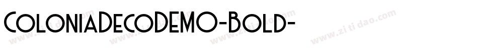 ColoniaDecoDEMO-Bold字体转换 ColoniaDecoDEMO-Bold字体转换