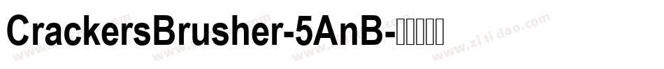 CrackersBrusher-5AnB字体转换
