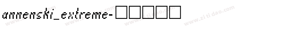 annenski_extreme字体转换