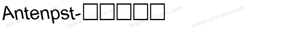 Antenpst字体转换