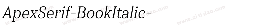 ApexSerif-BookItalic字体转换 ApexSerif-BookItalic字体转换