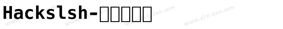 Hackslsh字体转换