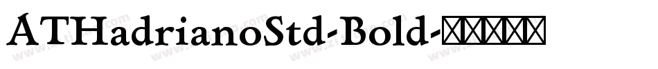 ATHadrianoStd-Bold字体转换