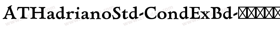 ATHadrianoStd-CondExBd字体转换