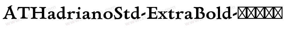 ATHadrianoStd-ExtraBold字体转换