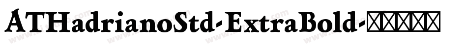 ATHadrianoStd-ExtraBold字体转换