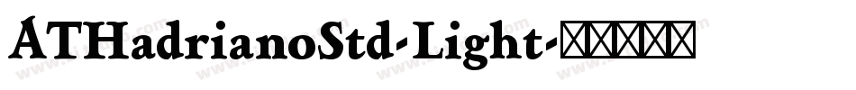 ATHadrianoStd-Light字体转换