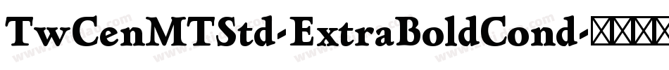 TwCenMTStd-ExtraBoldCond字体转换