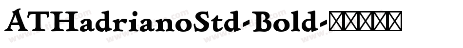 ATHadrianoStd-Bold字体转换