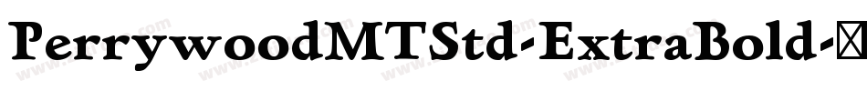 PerrywoodMTStd-ExtraBold字体转换