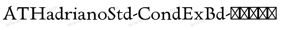 ATHadrianoStd-CondExBd字体转换