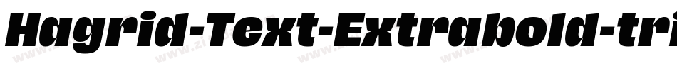 Hagrid-Text-Extrabold-trial字体转换