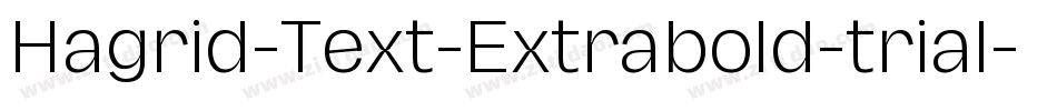 Hagrid-Text-Extrabold-trial字体转换