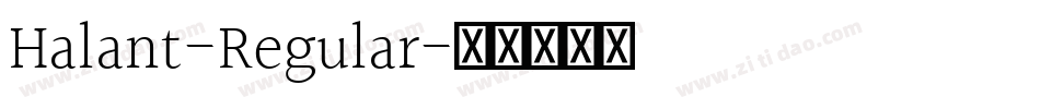 Halant-Regular字体转换