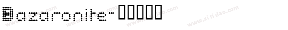 Bazaronite字体转换
