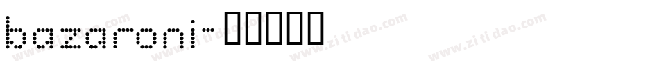 bazaroni字体转换
