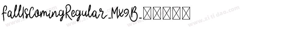 FallIsComingRegular-Mx9B字体转换 FallIsComingRegular-Mx9B字体转换