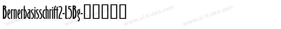 Bernerbasisschrift2-L5Bg字体转换
