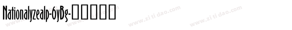Nationalyzealp-6yBg字体转换