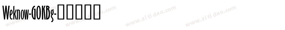 Weknow-GOKBg字体转换