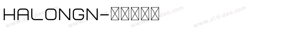 HALONGN字体转换