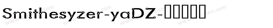 Smithesyzer-yaDZ字体转换