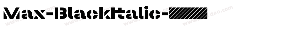 Max-BlackItalic字体转换